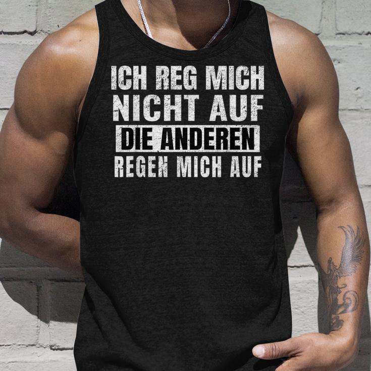 Ich Reg Mich Nicht Auf Die Anderen Regen Mich Auf Says Tank Top Geschenke für Ihn