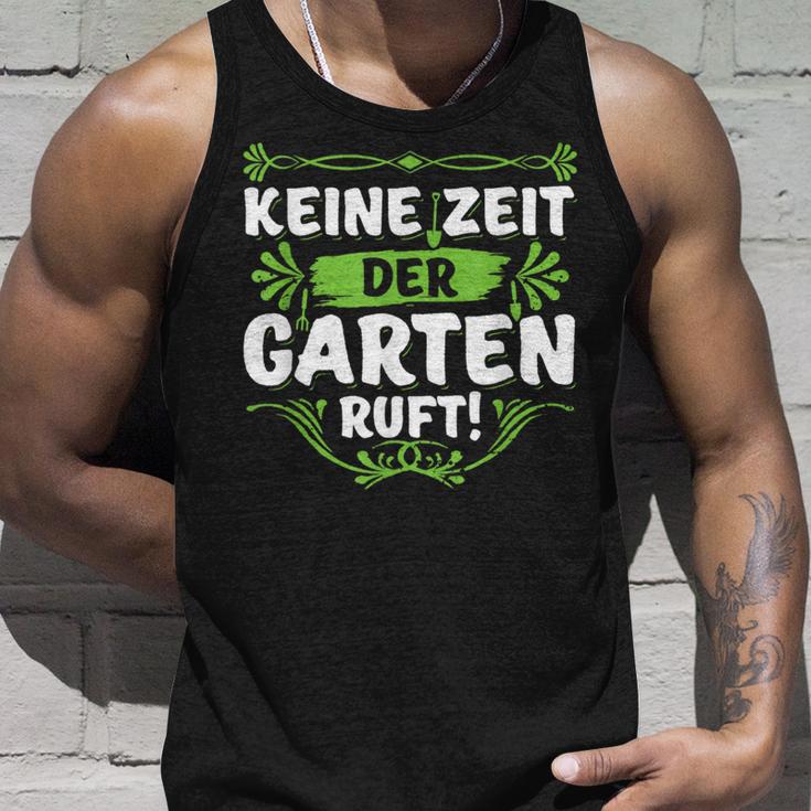 Keine Zeit Der Garten Ruf Keine Zeit Der Garten Ruf S Tank Top Geschenke für Ihn