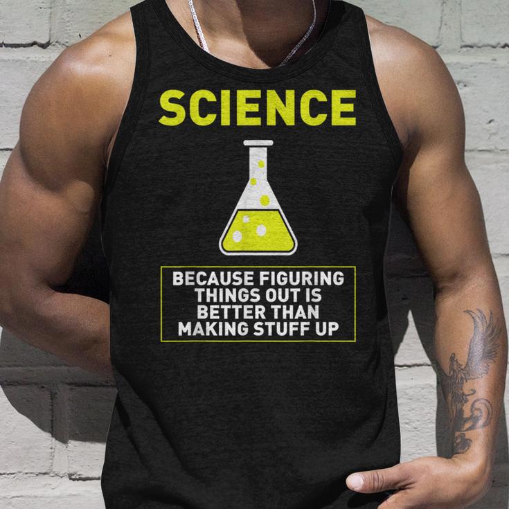 Science Die Dinge Hausfinden Ist Better S Tank Top Geschenke für Ihn