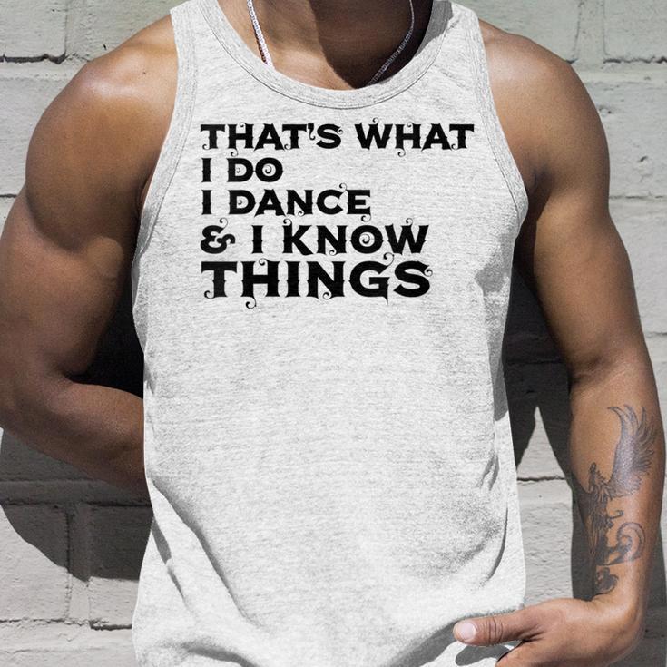 Damen Das Ist Was Ich Tue Ich Tanze Und Ich Weiß Dinge Mit-Ausschnitt Tank Top Geschenke für Ihn