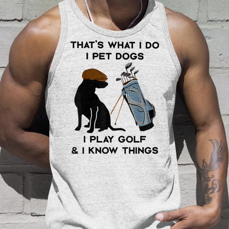 Das Ist Was Ich Mache Ich Pet Dogs Ich Spiele Golf Und Ich Weiß Dinge Tank Top Geschenke für Ihn