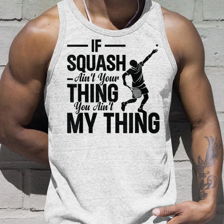 Wenn Squash Nicht Dein Ding Ist Bist Du Nicht Mein Ding Squash Sport Tank Top Geschenke für Ihn