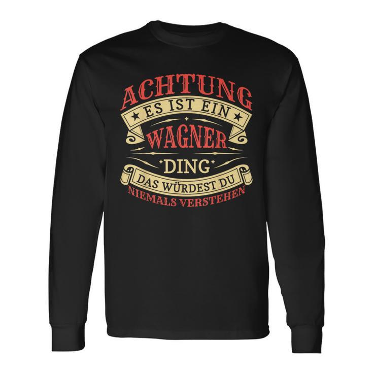 Achtung Es Ist Ein Wagner Ding Last Name Plate S Langarmshirts Geschenkideen