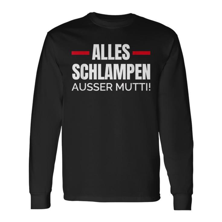 Alles Schlampe Ausser Mutti Provokative Humour Langarmshirts Geschenkideen