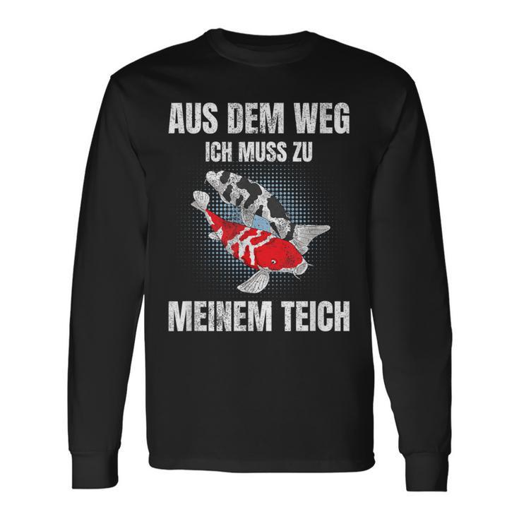 Aus Dem Weg Ich Muss Zu Meiner Pond Koi Carp Garden Pond Langarmshirts Geschenkideen