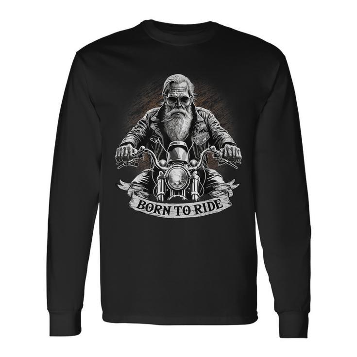 Born To Ride Biker Motorcyclist Slogan Langarmshirts Geschenkideen