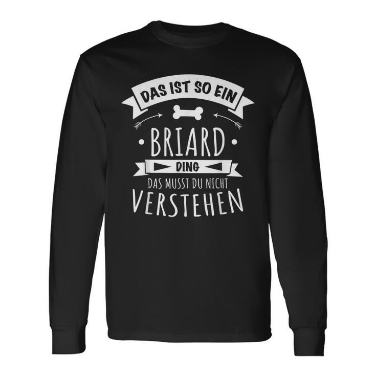 With Briard Dog Owners Dogs Das Ist So Ein Briard Ding Langarmshirts Geschenkideen