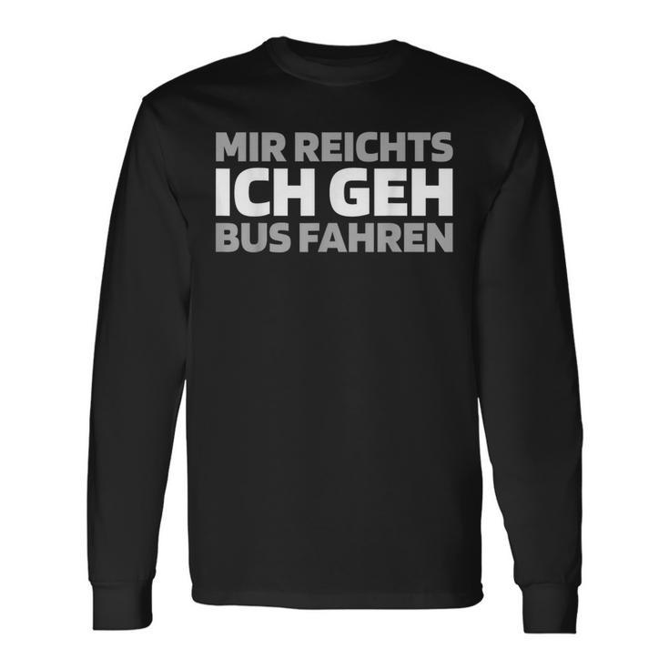 Busfahrer Buslenker Mir Reicht Langarmshirts Geschenkideen