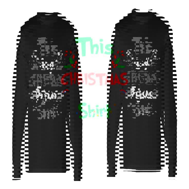 This Is My Christmas Pajama Christmas Matching Pajamas Long Sleeve T-Shirt