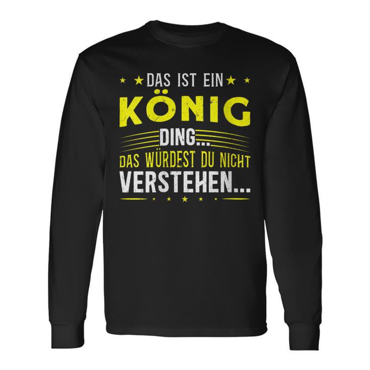 Damen Das Ist Ein König Ding Spruch Für Familie König Mit-Ausschnitt Langarmshirts Geschenkideen