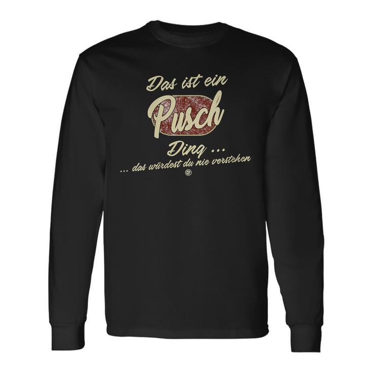 Damen Das Ist Ein Pusch Ding Lustiges Familie Pusch Mit-Ausschnitt Langarmshirts Geschenkideen