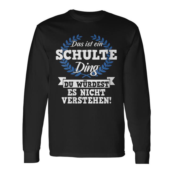 Damen Das Ist Ein Schulte Ding Du Würdest Es Nichterstehen Mit-Ausschnitt Langarmshirts Geschenkideen