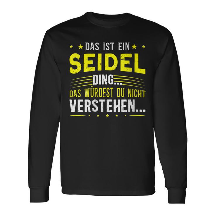 Damen Das Ist Ein Seidel Ding Spruch Für Familie Seidel Mit-Ausschnitt Langarmshirts Geschenkideen