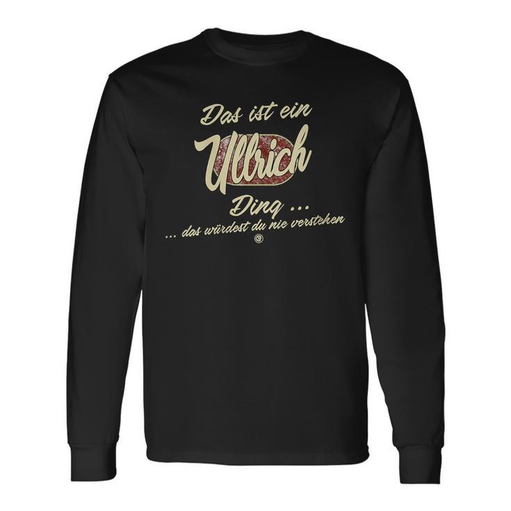 Damen Das Ist Ein Ullrich Ding Lustiges Familie Ullrich Mit-Ausschnitt Langarmshirts Geschenkideen