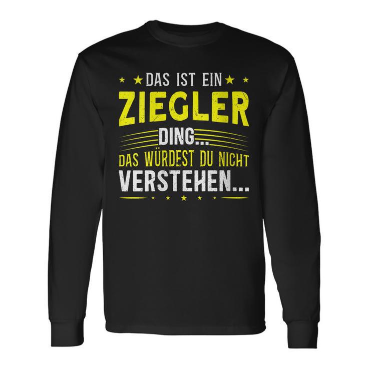 Damen Das Ist Ein Ziegler Ding Saying For Familie Ziegler With-Neck S Langarmshirts Geschenkideen