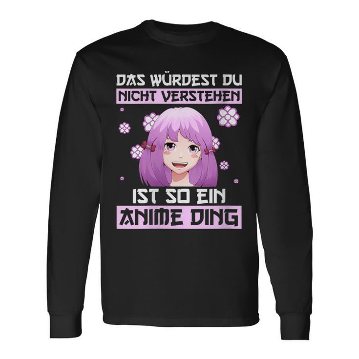 Damen Das Würdest Du Nichterstehen Ist So Ein Anime Ding Mit-Ausschnitt Langarmshirts Geschenkideen