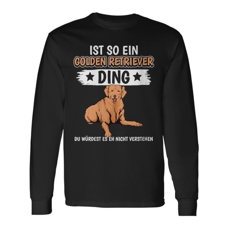 Damen Ist So Ein Golden Retriever Ding Golden Retriever Mit-Ausschnitt Langarmshirts Geschenkideen