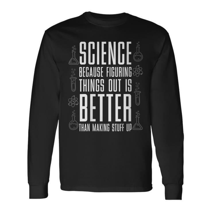 Damen Wissenschaft Weil Es Besser Ist Dinge Zu Erfinden Nerd Mit-Ausschnitt Langarmshirts Geschenkideen