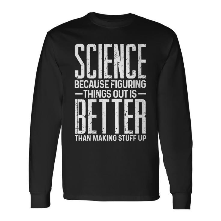 Damen Wissenschaft Weil Es Besser Ist Dinge Zu Finden Als Dinge Zu Erfinden Mit-Ausschnitt Langarmshirts Geschenkideen