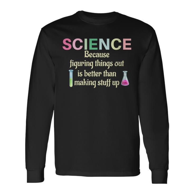 Damen Wissenschaft Weil Es Lehrer Lustig Und Cool Ist Dinge Herauszufinden Mit-Ausschnitt Langarmshirts Geschenkideen