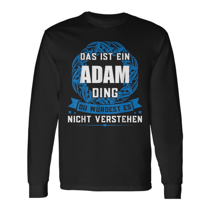 Das Ist Ein Adam Ding First Name S Langarmshirts Geschenkideen