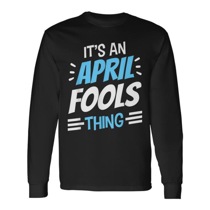 Das Ist Ein Aprilscherz Ding April Witz Sarkastisch Langarmshirts Geschenkideen