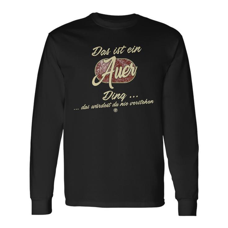 Das Ist Ein Auer Ding Family Auer Langarmshirts Geschenkideen