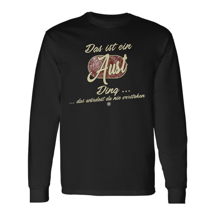 Das Ist Ein Aust Ding Lustiges Familie Aust Langarmshirts Geschenkideen