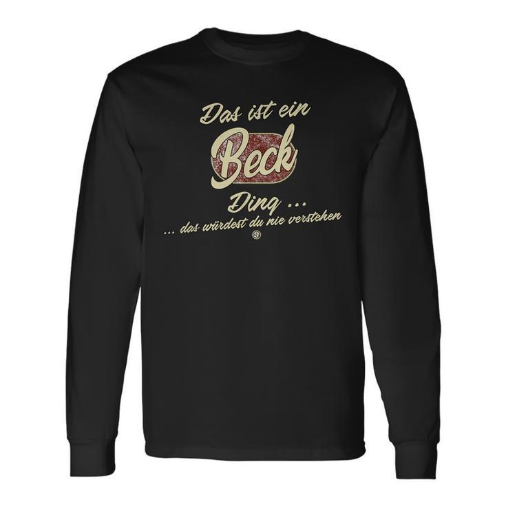 'Das Ist Ein Beck Ding' This Is A Beck Ding Langarmshirts Geschenkideen