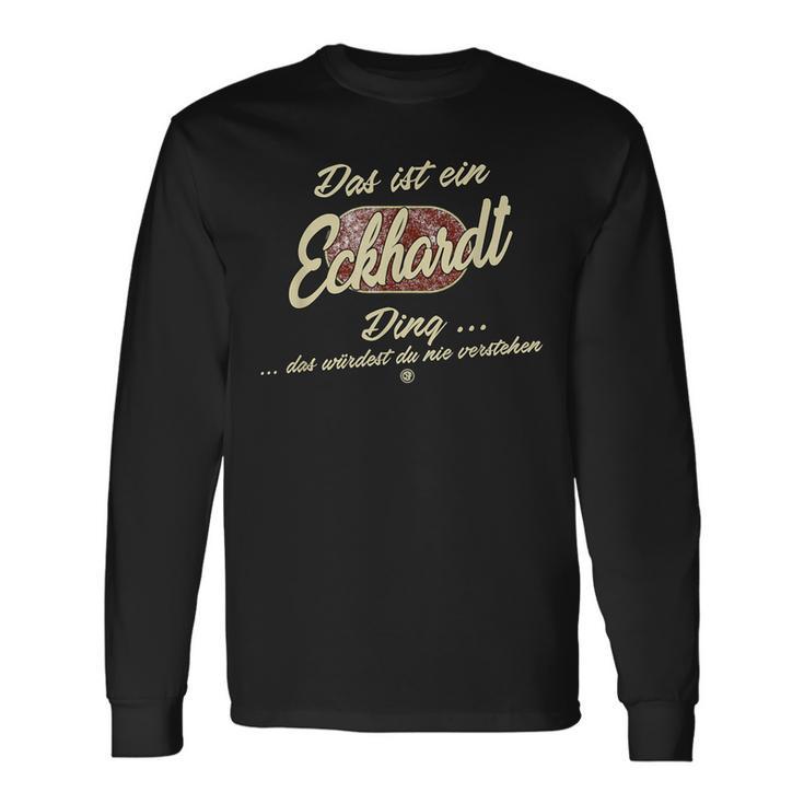 Das Ist Ein Eckhardt Ding Lustiges Familie Eckhardt Langarmshirts Geschenkideen