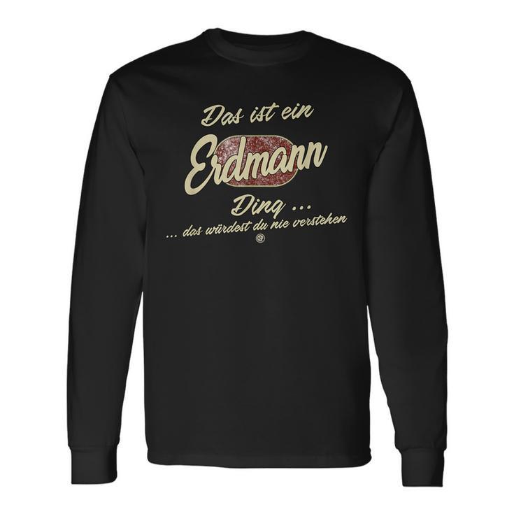 Das Ist Ein Erdmann Ding This Is A Erdmann Ding Langarmshirts Geschenkideen