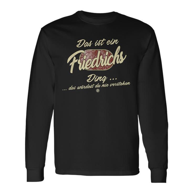 Das Ist Ein Friedrichs Ding Langarmshirts Geschenkideen