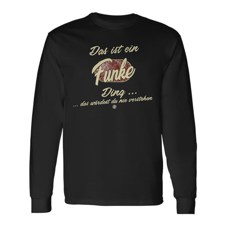 Das Ist Ein Funke Ding Das Ist Ein Funke Ding S Langarmshirts Geschenkideen