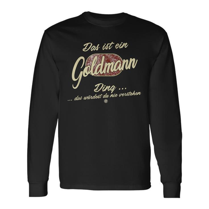 Das Ist Ein Goldmann Ding Family Goldmann Langarmshirts Geschenkideen