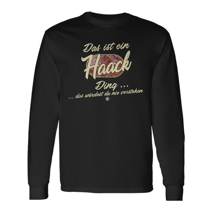 Das Ist Ein Haack Ding Lustiges Familie Haack Langarmshirts Geschenkideen