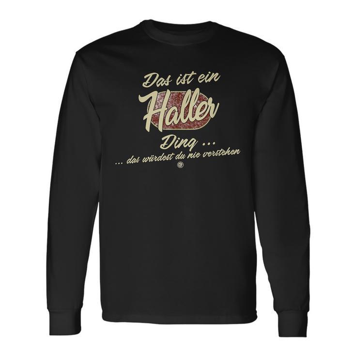 Das Ist Ein Haller Ding Lustiges Familie Haller Langarmshirts Geschenkideen