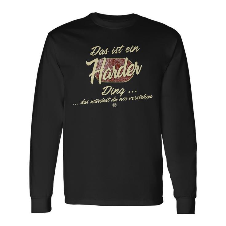 Das Ist Ein Harder Ding Lustiges Familie Harder Langarmshirts Geschenkideen