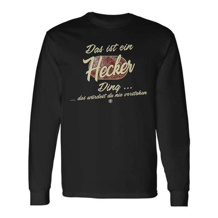 Das Ist Ein Hecker Ding Family Hecker S Langarmshirts Geschenkideen