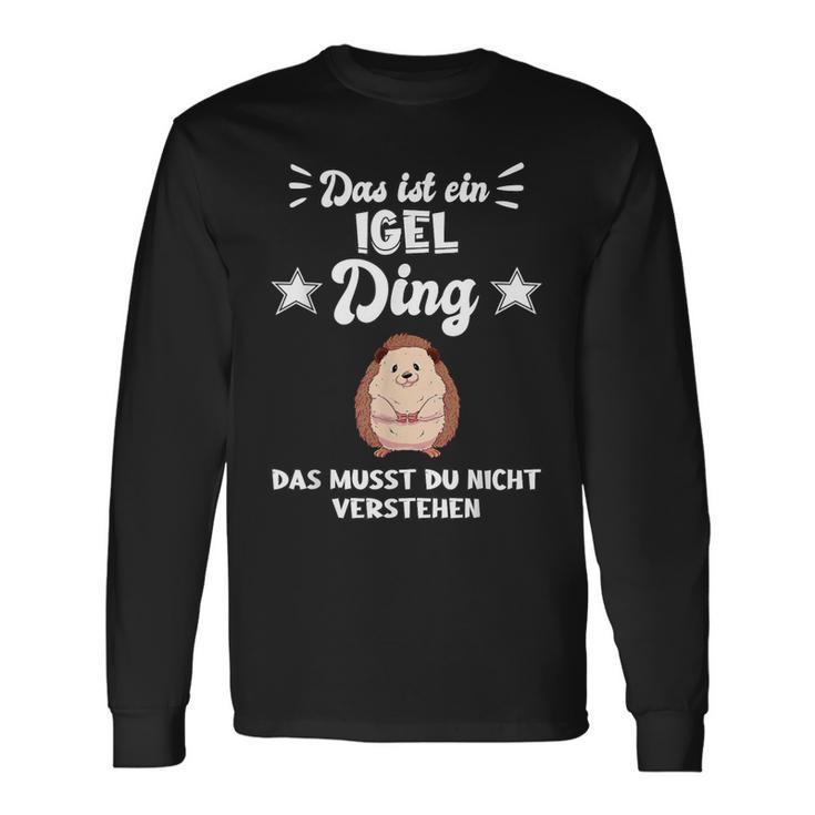 Das Ist Ein Hedgehog Ding Langarmshirts Geschenkideen