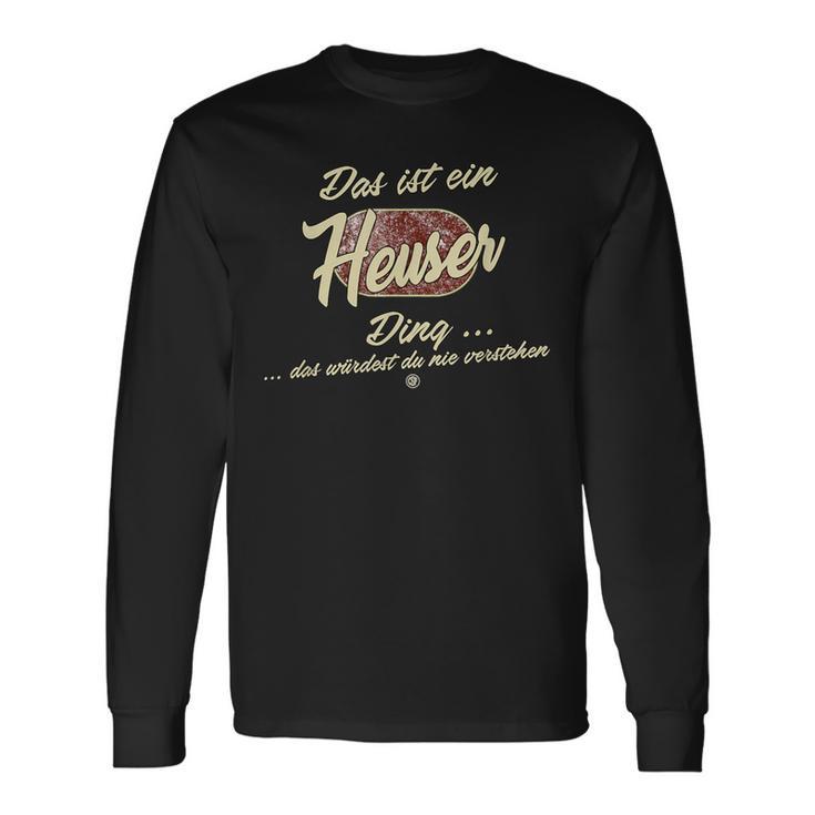 Das Ist Ein Heuser Ding Langarmshirts Geschenkideen