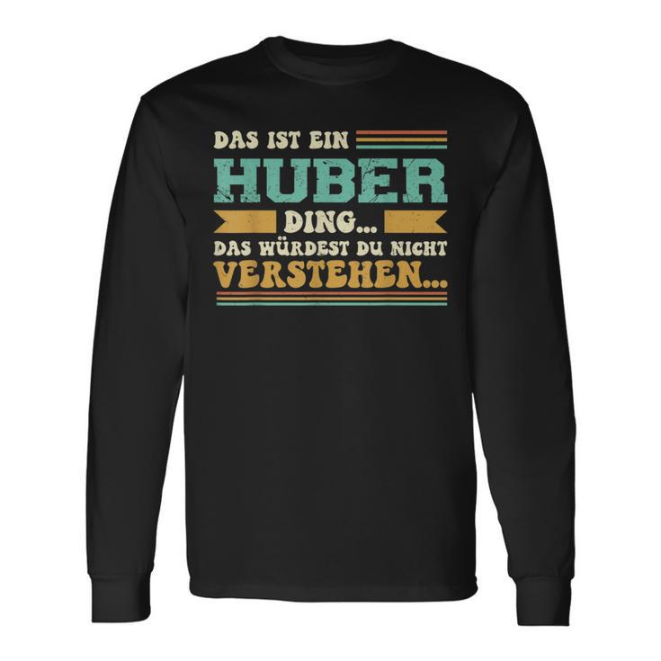 Das Ist Ein Huber Ding Das Ist Ein Huber Ding Langarmshirts Geschenkideen