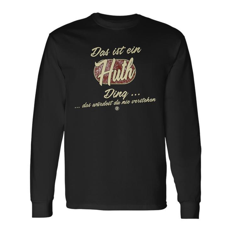 Das Ist Ein Huth Ding Lustiges Familie Huth Langarmshirts Geschenkideen