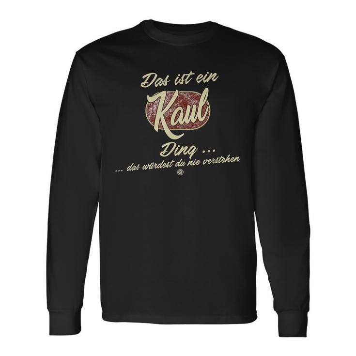 Das Ist Ein Kaul Ding Langarmshirts Geschenkideen