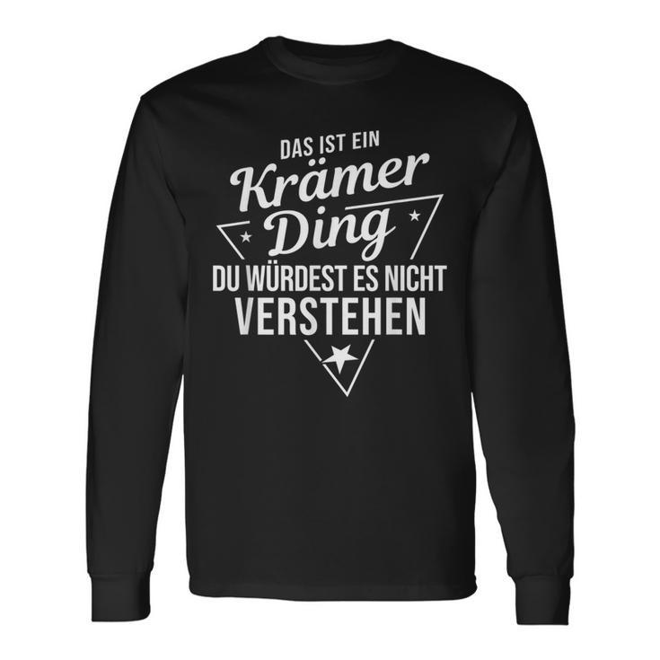 Das Ist Ein Krämer Ding Du Würdest Es Nicht Understand Langarmshirts Geschenkideen