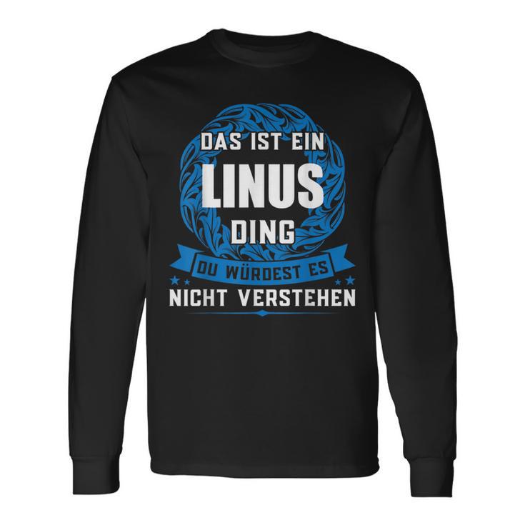 Das Ist Ein Linus Ding First Name Langarmshirts Geschenkideen