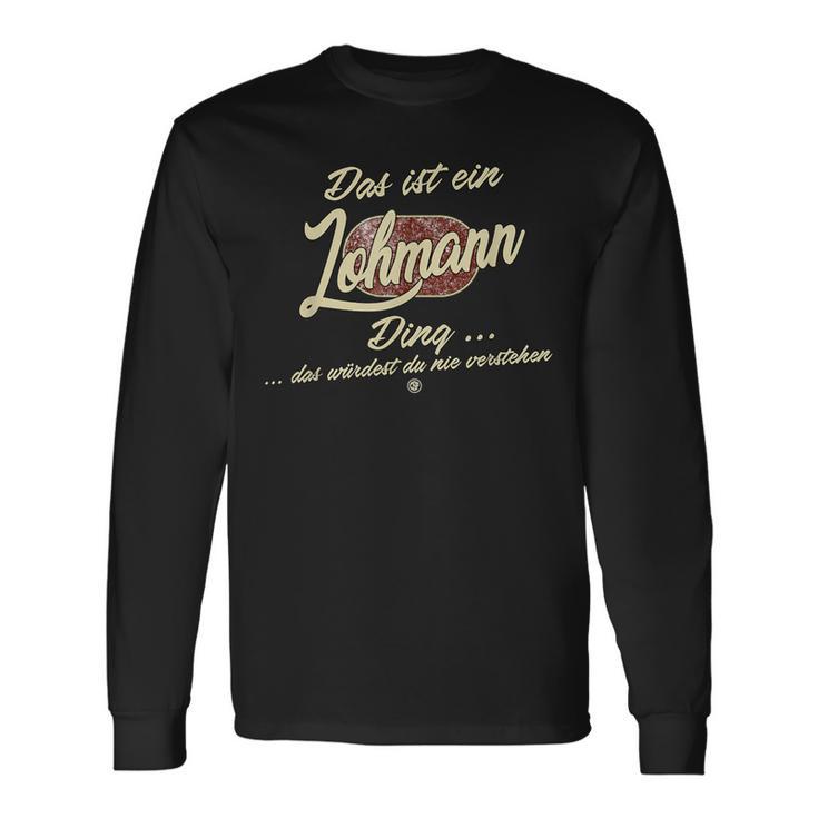 Das Ist Ein Lohmann Ding It's A Lohmann Ding Family Langarmshirts Geschenkideen