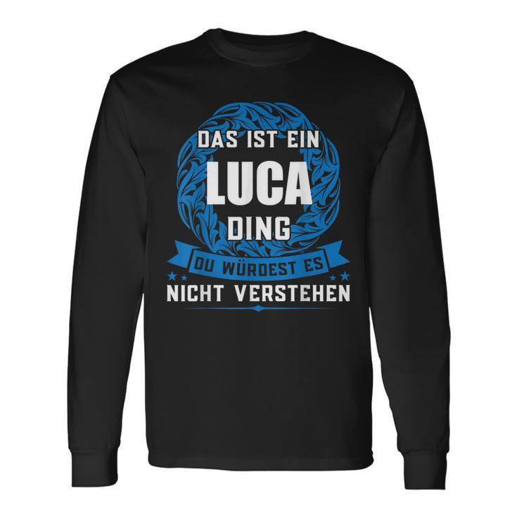 Das Ist Ein Luca Ding First Name Langarmshirts Geschenkideen