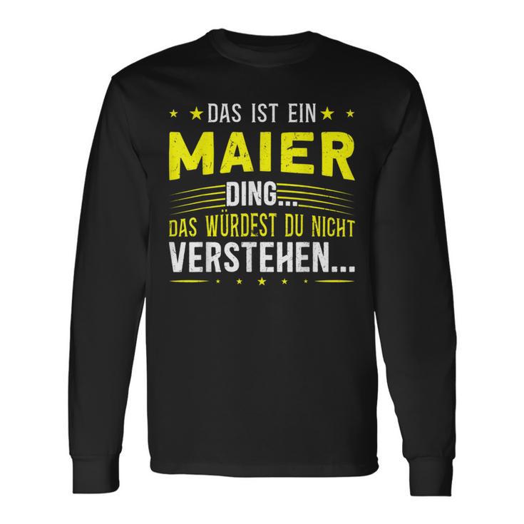 Das Ist Ein Maier Ding Spruch Für Familie Maier Langarmshirts Geschenkideen