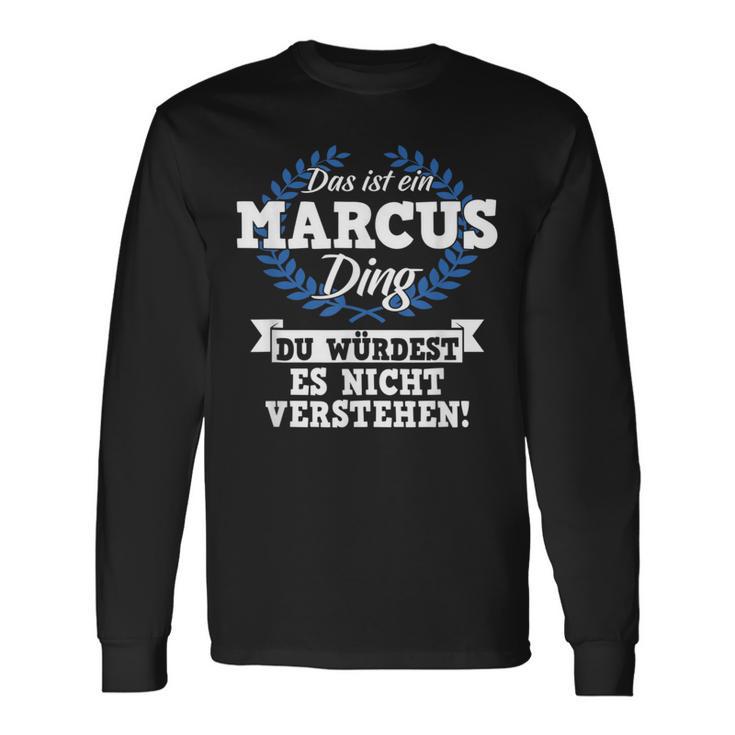 Das Ist Ein Marcus Ding Du Würdest Es Nichterstand Langarmshirts Geschenkideen