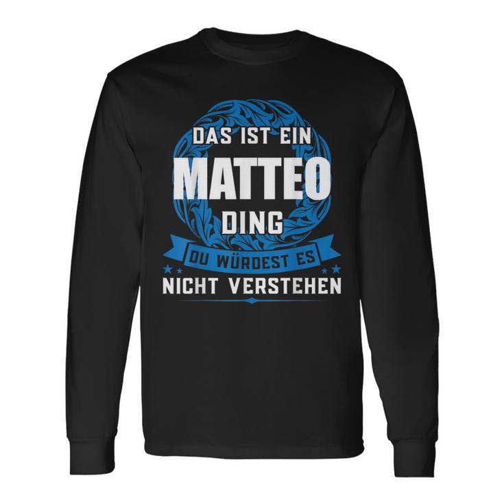 Das Ist Ein Matteo Dingorname Langarmshirts Geschenkideen